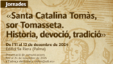 Jornades. Santa Catalaina Toms, sor Tomasseta. Histria, devoci, tradici. 