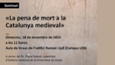 Seminari.La pena de mort a la Catalunya medieval.
