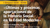 I Simposi ISEM-IEHM. Darreres i prximes aportacions de la Histria Social a l'Edat Moderna